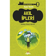Akıl İpleri-Hikaye Anahtarcısı 4 - Ayşe Sevim - Düş Değirmeni