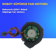 Roborock Q10v+ Robot Süpürge Fan Motoru