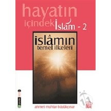Hayatın Içindeki Islam 2 Islam'In Temel Ilkeleri