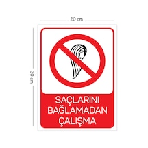 Metal Saçlarını Bağlamadan Çalışma 20x30 Cm A4 Uyarı İş Güvenliği Levhası