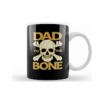 Funny Dad To The Bone Pun Father's Bad To The Bone Kupa Bardak Porselen Karışık