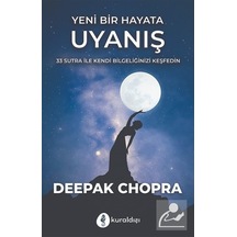 Yeni Bir Hayata Uyanış / Deepak Chopra