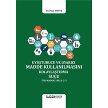 Uyuşturucu Veya Uyarıcı Madde Kullanılmasını Kolaylaştırma Suç...