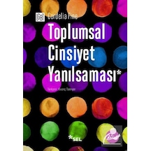 Toplumsal Cinsiyet Yanılsaması - Cordelia Fine - Sel Yayıncılık