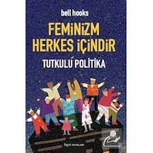 Feminizm Herkes İçindir - Bell Hooks - BGST