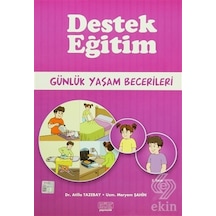 Destek Eğitim - Günlük Yaşam Becerileri - Meryem Şahin -  Atilla Tazebay - Kök Yayıncılık