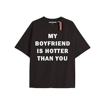 Z My Boyfrıand Is Hotter Than You Siyah