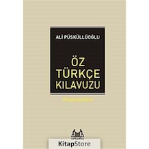 Öz Türkçe Kılavuzu -  Ali Püsküllüoğlu -  Arkadaş Yayıncılık