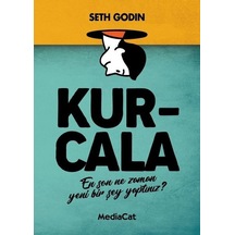 Kurcala -  En Son Ne Zaman Yeni Bir Şey Yaptınız? - Seth Godin - MediaCat Yayıncılık