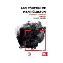 Algı Yönetimi ve Manipülasyon / Mücahit Gültekin