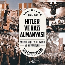 Dakikalar İçinde Hitler Ve Nazi Almanyası / Selçuk Uygur