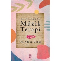 Ruh ve Beden Sağlığı için Müzik Terapi
