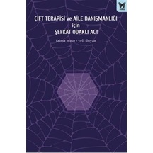 Çift Terapisi Ve Aile Danışmanlığı İçin Şefkat Odaklı Act / Ve...