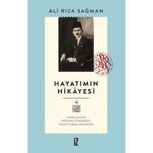 Hayatımın Hikayesi - Ali Rıza Sağman - İz Yayıncılık