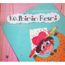 Kalbimin Resmi-Çocuklar İçin Şiirler - Fatma Nur Yılmaz Evcim - Türkiye Diyanet Vakfı Yayınları