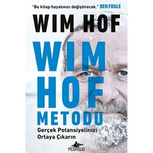 Wim Hof Metodu: Gerçek Potansiyelinizi Ortaya Çıkarın