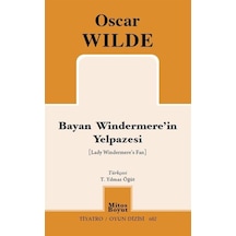 Bayan Windermere'in Yelpazesi - Tiyatro Oyun Dizisi 682 - Oscar Wilde - Mitos Boyut Yayınları