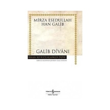 Galib Divanı - Hasan Ali Yücel Klasikleri - Mirza Esedullah Han Galib - İş Bankası Kültür Yayınları