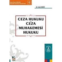 Ceza Hukuku Ceza Muhakemesi Hukuku / M. Fatih Dikici