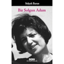 Bir Solgun Adam / Selçuk Baran