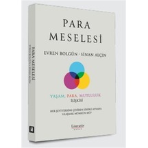 Para Meselesi & Yaşam, Para, Mutluluk İlişkisi Her Şeyi Tersin...