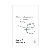 Modernleşmenin Zihniyet Dünyası Bir Tanpınar Fetişizmi / Besi.