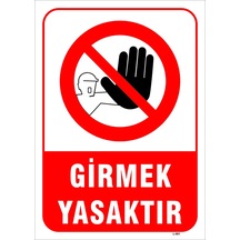 Girmek Tehlikeli Ve Yasaktır Levhası Levha 70x100 Cm Galvaniz Saç 0,4 Mm