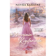 Yüreğimin Kıyılarında  -  Nevra Karataş  -  Parola Yayınları
