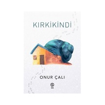 Kırkikindi / Onur Çalı