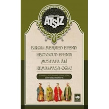 Birgili Mehmed Efendi-Ebussuud Efendi-Mustafa Ali-Kemalpaşa-Oğlu- Ötüken Neşriyat