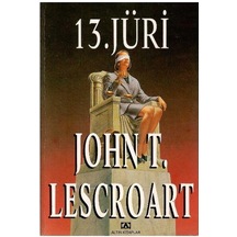 Onüçüncü 13. Jüri - John T. Lescroart 1.baskı