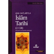 Anahatlarıyla İslam Tarihi 2