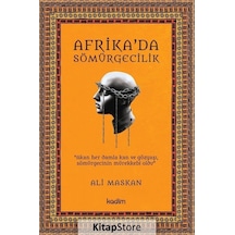 Afrika'da Sömürgecilik - Ali Maskan - Kadim