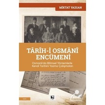 Tarih-i Osmani Encümeni - Miktat Yazgan - Çınaraltı Yayınları