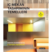 İç Mekan Tasarımının Temelleri - Simon Dodsworth -  Stephen Anderson - Literatür Yayıncılık