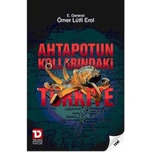 Ahtapotun Kollarındaki Türkiye / E.General Ömer Lütfi Erol