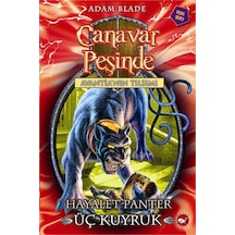 Canavar Peşinde 24 - Hayalet Panter Üç Kuyruk - Adam Blade - Beyaz Balina Yayınları
