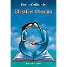 Eleştirel Okuma Emin Özdemir Bilgi Yayınevi