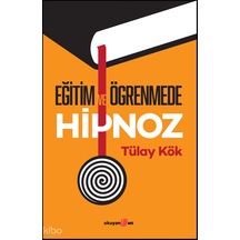 Eğitim Ve Öğrenme Hipnoz Tülay Kök Okuyanus