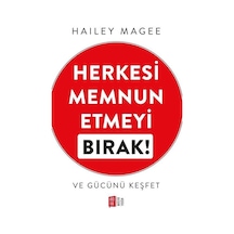 Herkesi Memnun Etmeyi Bırak Ve Gücünü Keşfet / Hailey Magee