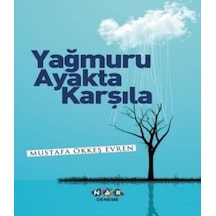 Yağmuru Ayakta Karşıla  - Ökkeş Evren  - Nar Yayınları