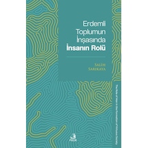 Erdemli Toplumun İnşasında İnsanın Rolü / Salih Sarıkaya