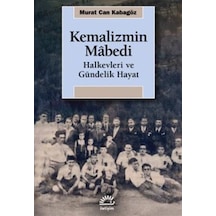 Kemalizmin Mabedi / Murat Can Kabagöz
