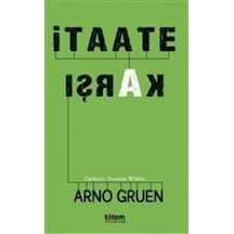 İtaate Karşı - Arno Gruen - Totem