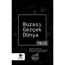 Burası Gerçek Dünya - Şeyma Çekici - Cezve Kitap
