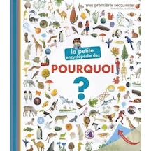 La Petite Encyclopédie Des Pourquoi
