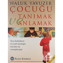 Çocuğu Tanımak ve Anlamak - Haluk Yavuzer - Remzi Kitabevi