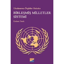 Uluslararası Örgütler Hukuku - Birleşmiş Milletler Sistemi - Erdem Denk - Siyasal Kitabevi