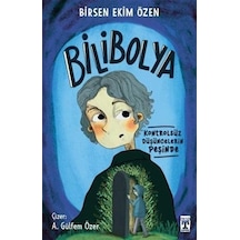 Bilibolya - Kontrolsüz Düşüncelerin Peşinde - Birsen Ekim Özen - Timaş İlk Genç