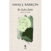 Bir Kutlu Sefer - Savaş Barkçin - İnsan Yayınları
